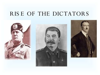 RISE OF THE DICTATORS 