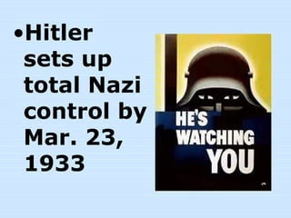 Hitler sets up total Nazi control by Mar. 23, 1933 
