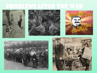 PROBLEMS AFTER THE WAR
 