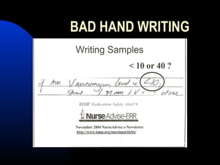 BAD HAND WRITING
 