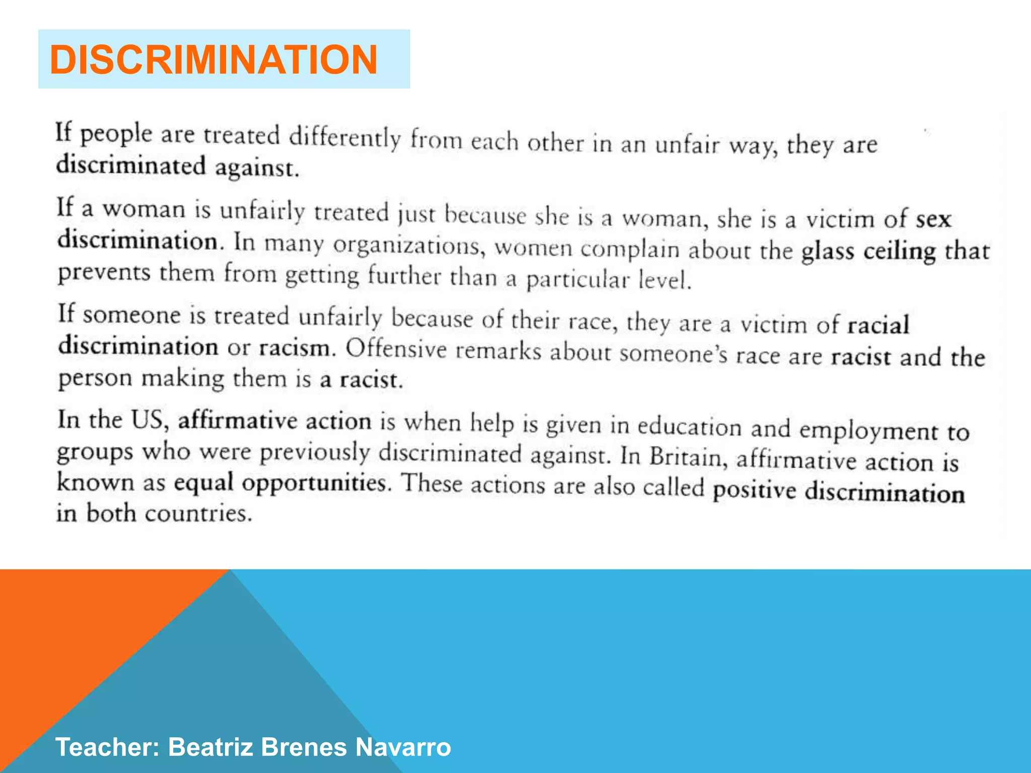 DISCRIMINATION
Teacher: Beatriz Brenes Navarro
 