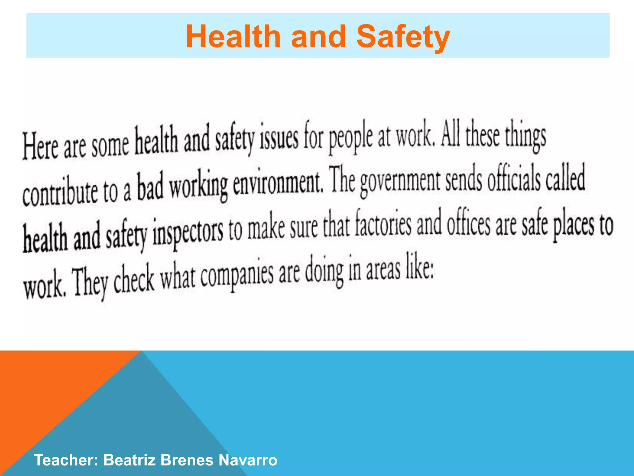 Teacher: Beatriz Brenes Navarro
Health and Safety
 