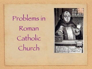 Problems in Roman Catholic Church 