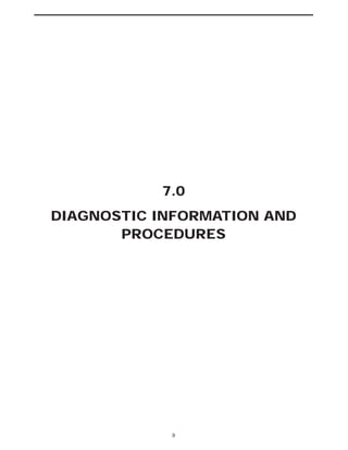 7.0
DIAGNOSTIC INFORMATION AND
PROCEDURES
9
 