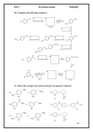 Dr.M_T The 3rd Vision Academy 01156281369
XX
60. Complete the following syntheses:
61. Select the stronger base from each pair (in aqueous solution):
 