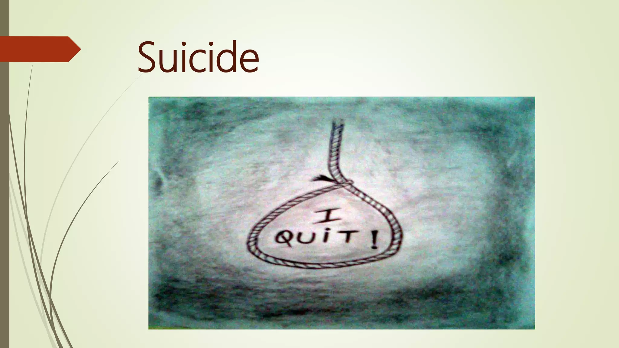 Suicide
 