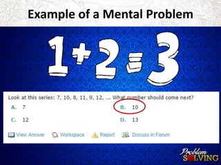 Example of a Mental Problem 
 