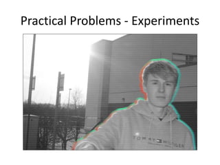 Practical Problems - Experiments
 