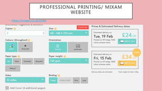 PROFESSIONAL PRINTING/ MIXAM
WEBSITE
• https://mixam.co.uk/zines
 