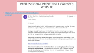 PROFESSIONAL PRINTING/ EXWHYZED
WEBSITE
• https://www.exwhyzed.co.uk/products/zine-
printing/
 