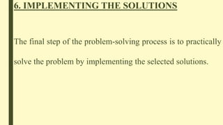 Problem Solving Implementation Question Problem solving | PPTX