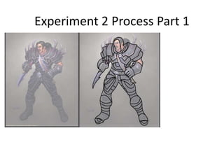 Experiment 2 Process Part 1
 