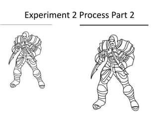 Experiment 2 Process Part 2
 