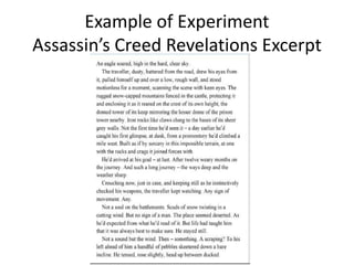 Example of Experiment
Assassin’s Creed Revelations Excerpt
 