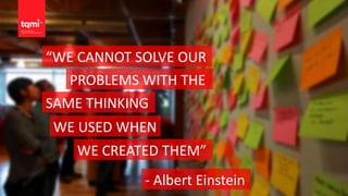 BRAINSTORMING
What is it?
Brainstorming is a technique that encourages creative thinking and the generation of ideas.
Why use it?
Rational or conventional thinking does not always solve a problem or get to the root cause.
Brainstorming is a motivating and involving process which has the potential for providing
innovative and alternative answers.
“WE CANNOT SOLVE OUR
PROBLEMS WITH THE
SAME THINKING
WE USED WHEN
WE CREATED THEM”
- Albert Einstein
 