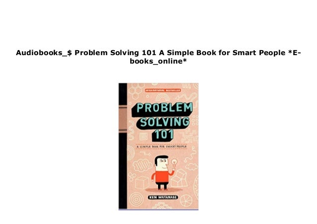 ~[EBOOK_DOWNLOAD]~ Problem Solving 101 A Simple Book for Smart People ...