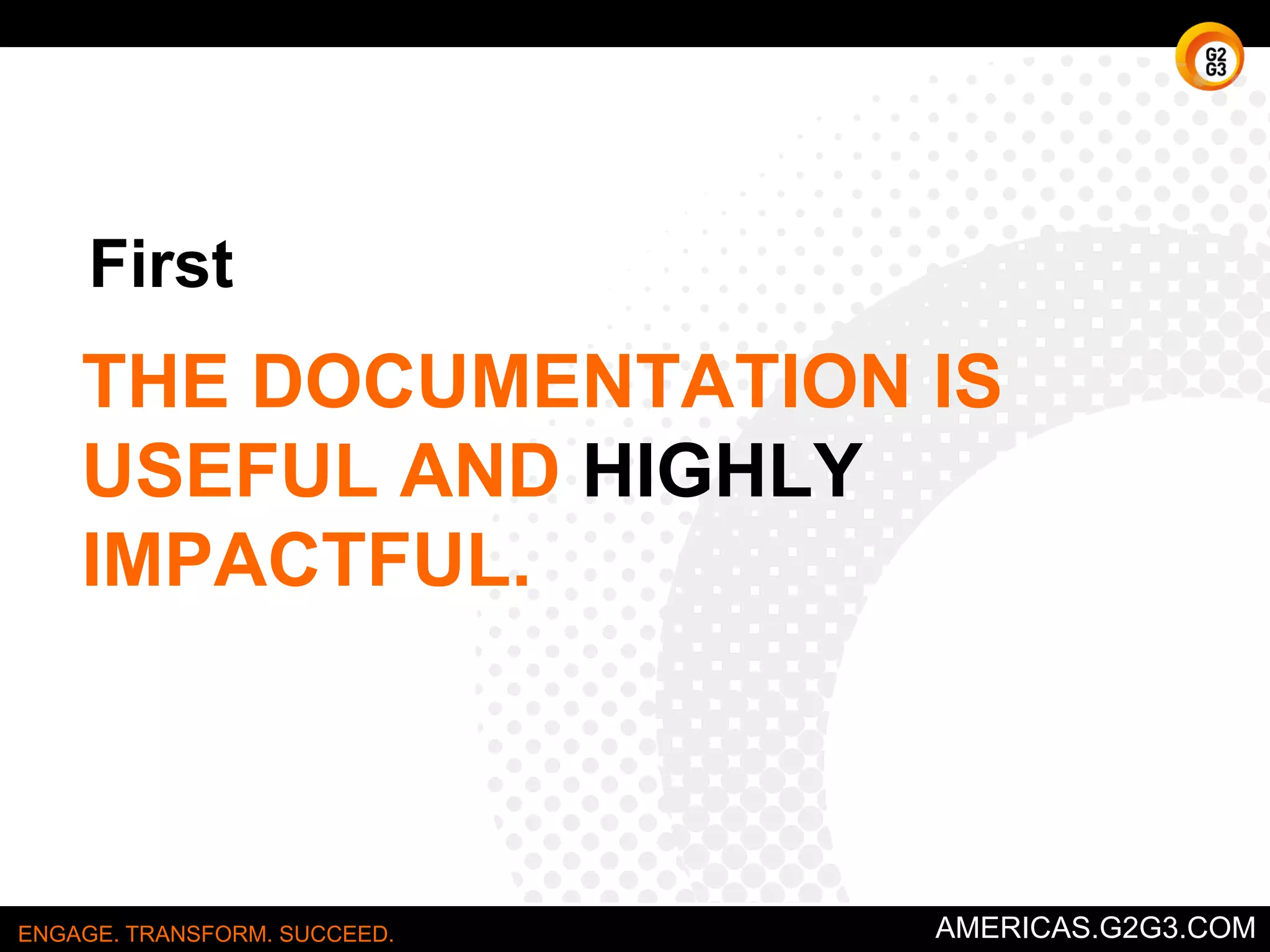 Nominal Group 
Technique 
Must be for a group! 
ENGAGE. TRANSFORM. SUCCEED. AMERICAS.G2G3.COM 
 