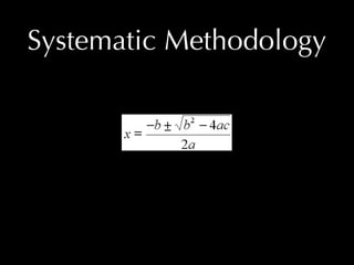 Systematic Methodology
 