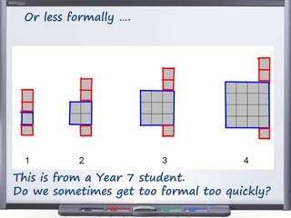 Or less formally ….
This is from a Year 7 student.
Do we sometimes get too formal too quickly?
 
