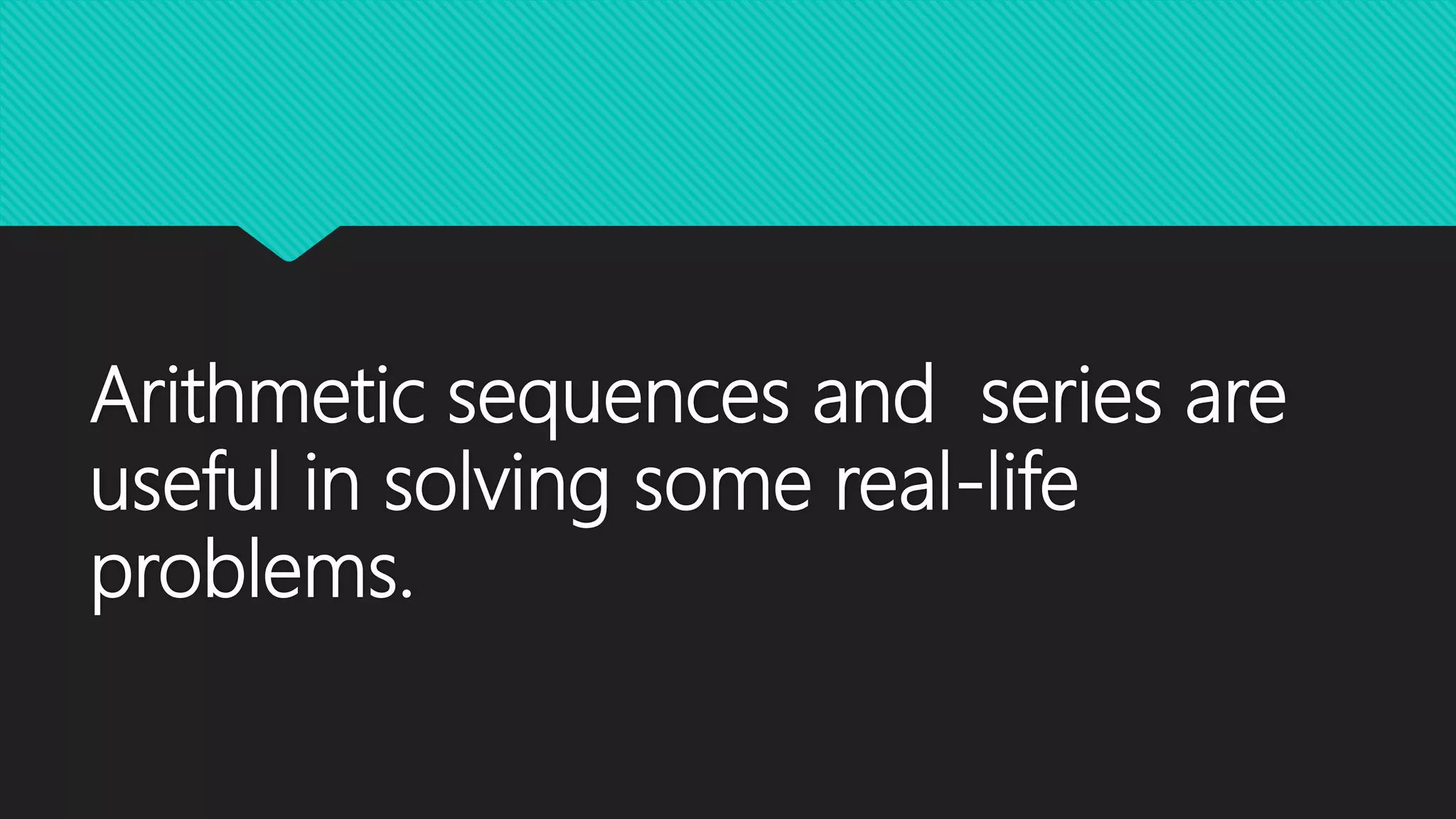 Problem solving involving arithmetic sequences and series | PPTX