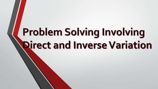 Problem solving involving direct and inverse variation | PPT