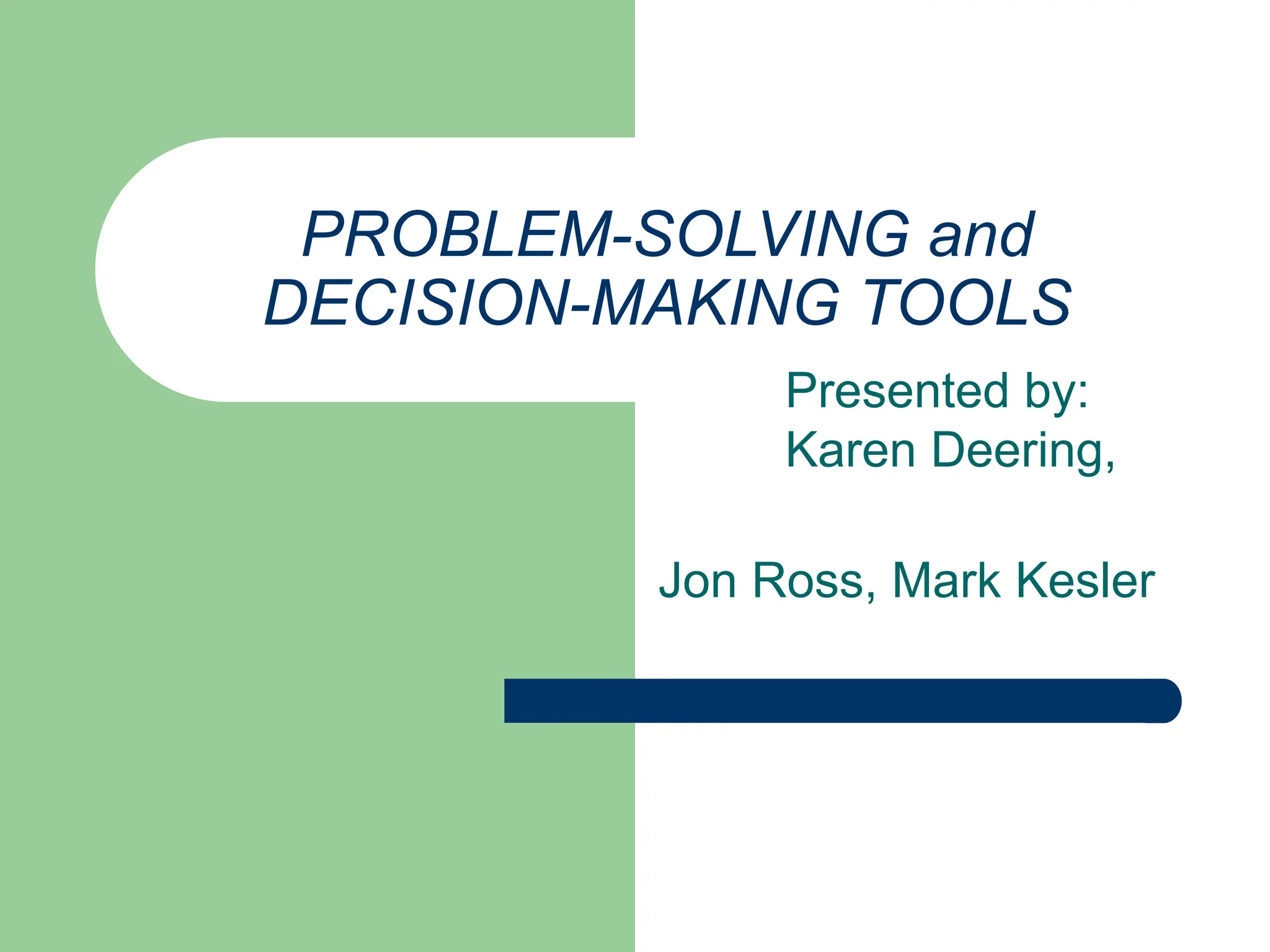 PROBLEM_SOLVING(Jon_Mark_Karen) group assignment.ppt