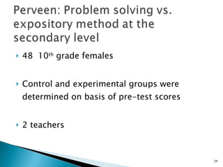 48  10 th  grade females Control and experimental groups were determined on basis of pre-test scores 2 teachers 