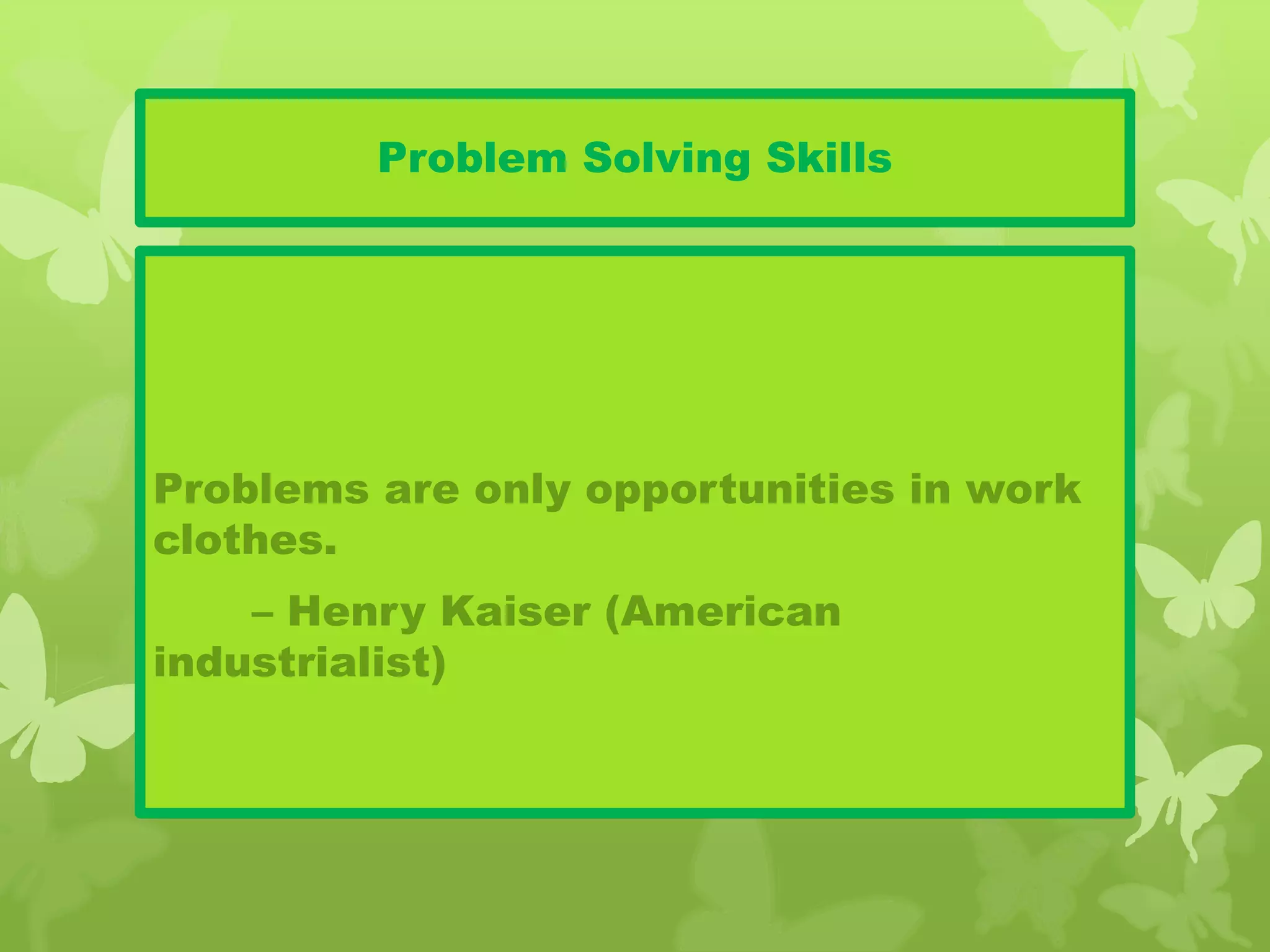 Problem solving skills | PPT | Business | Business and Finance