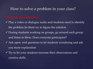 Problem solving speaking and listening classes | PPTX