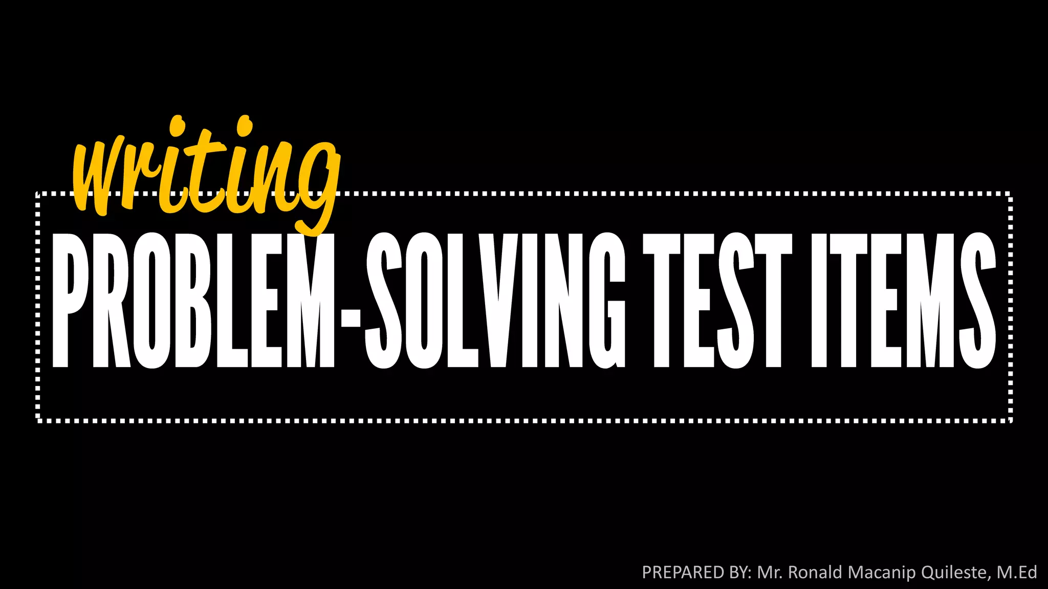 How to Create Problem Solving Test Items | PPT