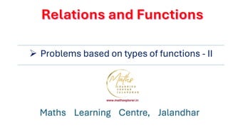 problems on types of functions-II (Relations and functions)