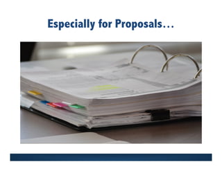 Especially for Proposals…
 