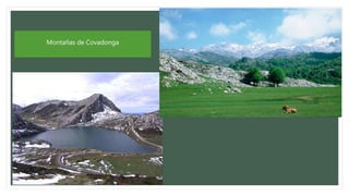 Montañas de Covadonga
 
