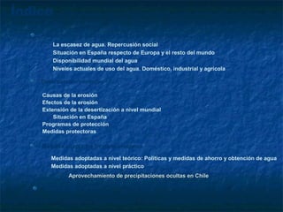 Índice
    Antecedentes y descripción de la problemática del agua
        La escasez de agua. Repercusión social
        S...