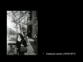 • Catalysis series (1970/1971)
 