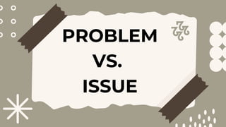 PROBLEM VS. ISSUE.pdf ...