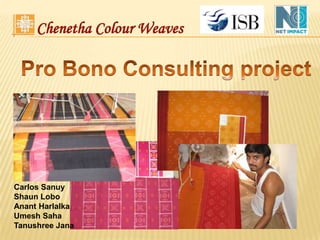 Pro Bono Consulting project Carlos Sanuy Shaun Lobo Anant Harlalka Umesh Saha Tanushree Jana 