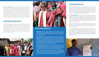 Procasur Corporation is a global organization specialized in
harvesting and scaling-up homegrown innovations. The organi-
zation’s mission is to foster local knowledge exchange to end rural
poverty. By sharing innovations through customized local knowle-
dge-management tools and methodologies, the organization
connects global institutions with local talents, providing the struc-
tured learning platforms necessary to spread innovation. Proca-
sur has facilitated learning opportunities in over 25 countries in
Africa, Asia, and Latin America and the Caribbean, affecting the
lives and livelihoods of thousands of rural talents across the globe.
OurApproach
Almost 20 years of experience in knowledge brokering in rural de-
velopment have provided us with priceless insight as to unders-
tanding the most successful processes for knowledge sharing,
learning and innovation. Some of the methods and instruments
we use to promote the adoption and adaptation of best practices
are the Learning Routes, the Learning Territories, our Technical As-
sistance offer and targeted actions to rural youth.
Our Learning Routes serve as a capacity building tool, promoting
innovative activities, technologies and approaches that can be
applied in rural poverty eradication. The Learning Routes enable
lesson learning, advance knowledge management with concrete
results, allow the efficient dissemination of information, and inspi-
re the scaling up of the best, field-tested innovations in rural deve-
lopment across regions.
Taylor-made to each client, and thematically structured around
specific learning objectives, the Routes promote experiential ex-
change and interaction, through which local people become tra-
iners to their peers.
Since 2006, Procasur and its partners have implemented over 100
Learning Routes in 30 countries in Latin America and the Carib-
bean, Africa, and Asia, helping more than 2000 “ruteros” of almost
50 nationalities to share and learn. Originated in farmer-to-far-
mer exchanges, Procasur is now more and more catering to po-
licy-makers and contributing to scaling up processes of successful
public policies.
OurPhilosophy
•	 Knowledge. We believe that knowledge is power, and that by foste-
ring homegrown knowledge exchange, we can end worldwide po-
verty. We are practical in our approach to sharing, storing and disse-
minating information.
•	 Local talents. We build local capacities and foster local talents to
empower communities, businesses and marginalized groups, and to
contribute to larger scale policy processes. Our current network of
local talents or knowledge champions sums up to over 750, repre-
senting 250 different communities, organizations and policy makers.
By accessing the global knowledge market, the local talents are able
to diversify their incomes and improve their lives.
•	 South-South Cooperation. We connect the Global South. We serve
as a knowledge warehouse for international institutions, and a brid-
ge for integrated and inclusive communication between women and
men, development practitioners, advocates, and policy-makers.
•	 Impact. We create customized, targeted solutions. We are not afraid
to take risks, and have tried-and-true practices and methodologies
that ensure innovation and impact. For us, impact means concrete
results on the ground and better development effectiveness.
OurBackground
Since 1996, Procasur has worked as a knowledge broker for the
Global South, linking international institutions and regional orga-
nizations with local governments, rural talents and communities
to identify, nourish and share innovative ideas. We work with di-
verse stakeholders to share the best practices and new trends in
rural development, in themes such as financing, market access,
natural resource management, empowerment, inclusion, innova-
tive technologies and more.
 