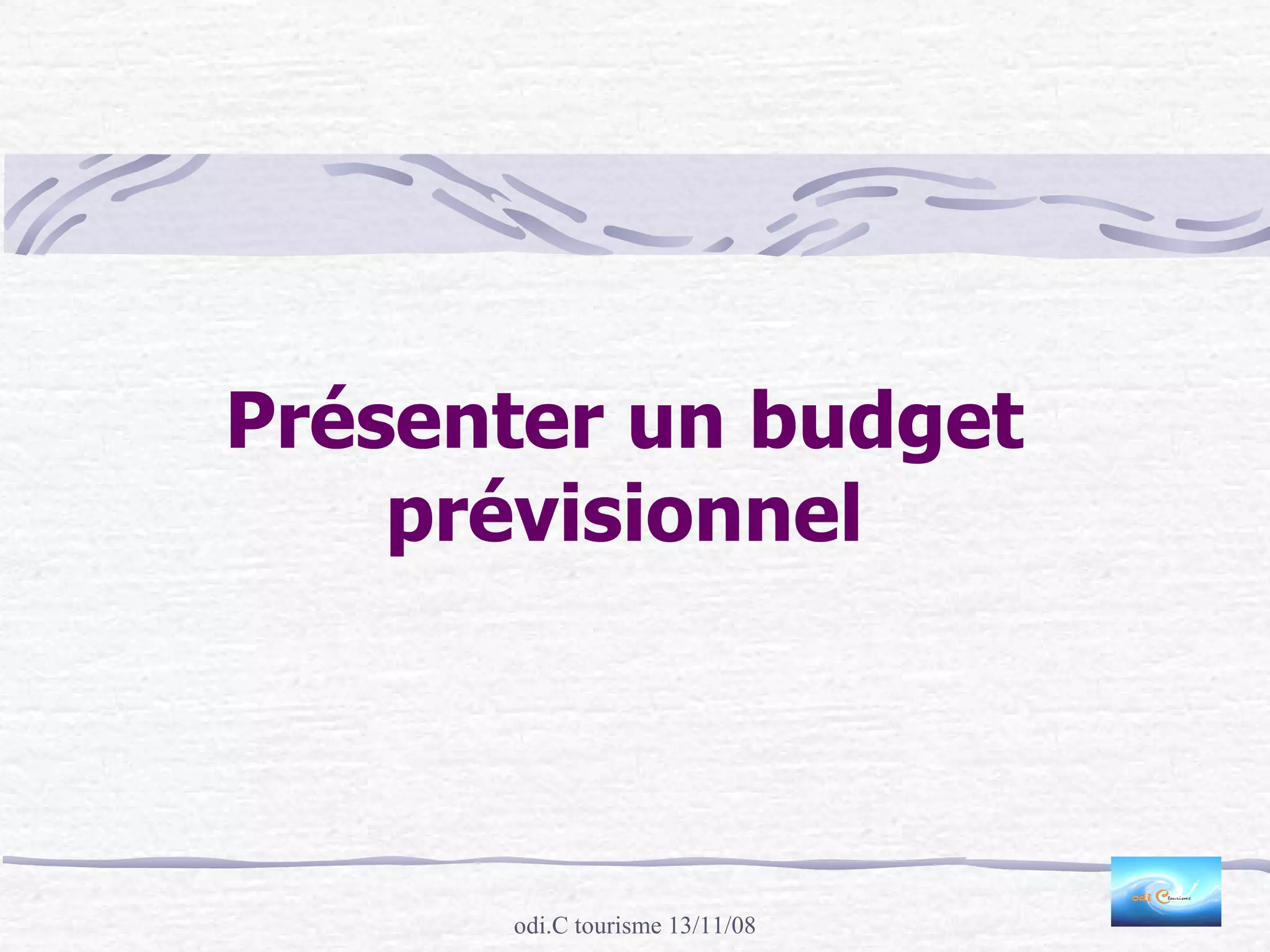 ProcéDer à Un Montage BudgéTaire 13 Novembre 2008