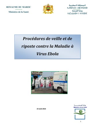 1
22 août 2014
Procédures de veille et de
riposte contre la Maladie à
Virus Ebola
 