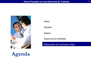 Agenda Antes Durante Depois Espera-se do Candidato Elaborando um  Curriculum Vitae   