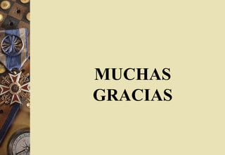 MUCHAS
GRACIAS
 