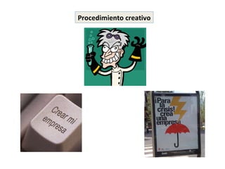 Procedimiento creativo