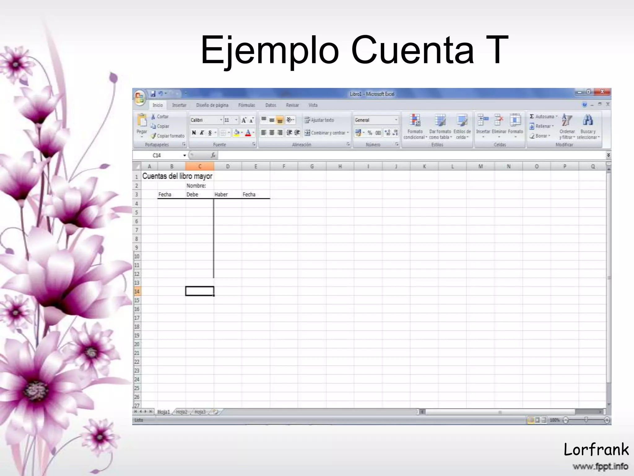 Ejemplo Cuenta T
Lorfrank
 