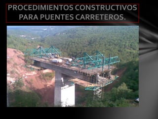 Procedimientos constructivos para puentes carreteros