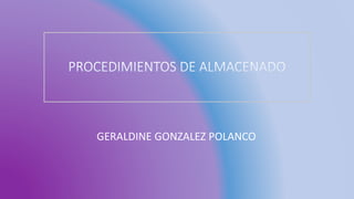 GERALDINE GONZALEZ POLANCO
 