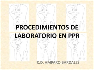 PROCEDIMIENTOS DE LABORATORIO EN PPR C.D. AMPARO BARDALES 