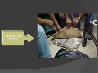 PLANCHAS DE
MADERA
 