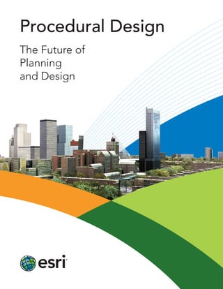 Procedural Design
The Future of
Planning
and Design

 