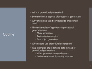 Procedural Generation at its Elegance (Software Development)